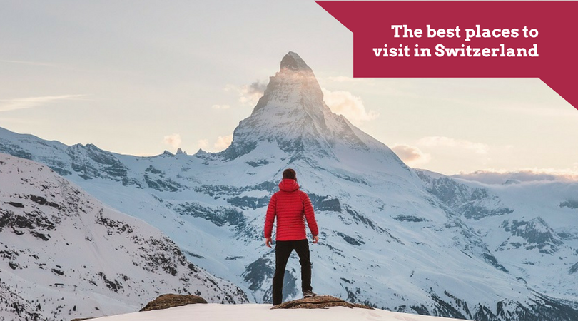 The best places to visit in Switzerland