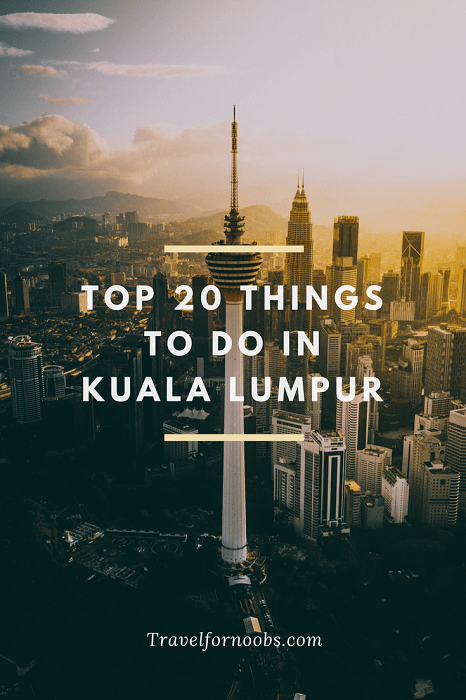 top best things to do in kuala lumpur malaysia